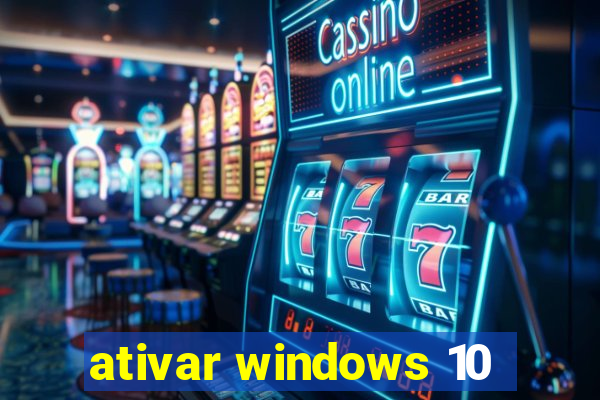 ativar windows 10